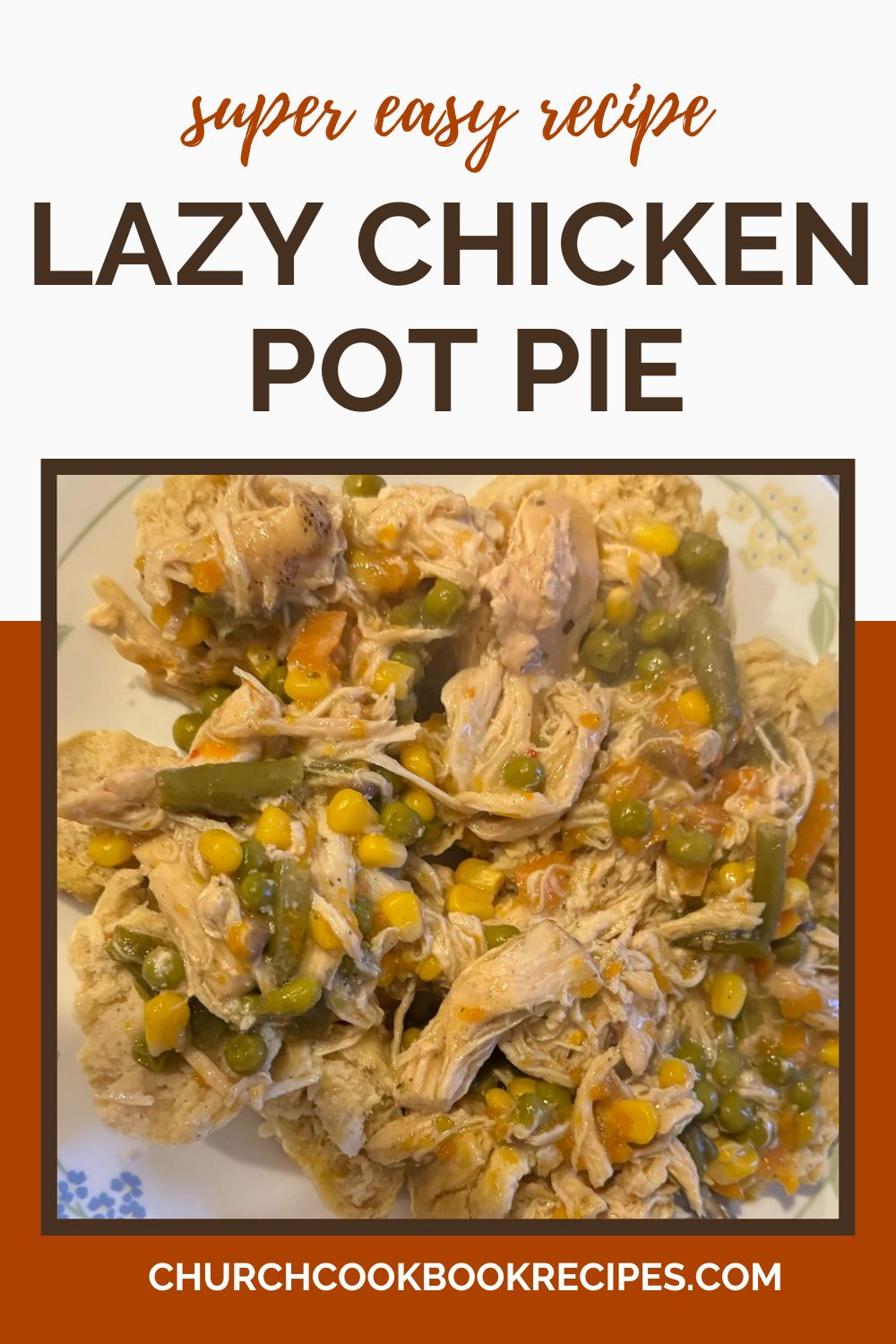 Lazy Chicken Pot Pie Recipe